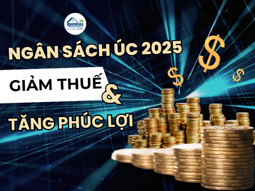 Giảm thuế, tăng phúc lợi: Điểm nhấn ngân sách 2025 của Úc