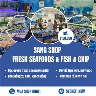 Sang shop Fresh Seafoods & Fish & Chip income tốt vùng Sydney